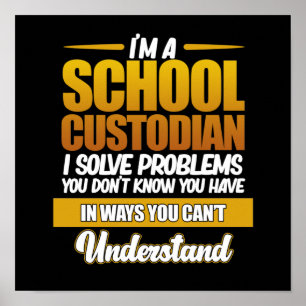 I'm School Custodian Caretaker Janitor Appreciatio Poster