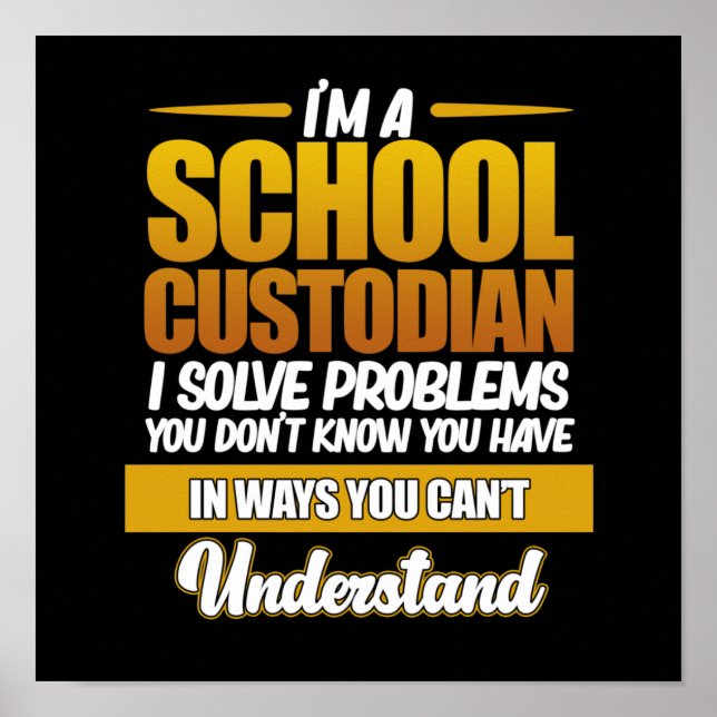 I'm School Custodian Caretaker Janitor Appreciatio Poster (Front)