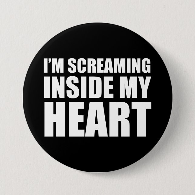 I'm Screaming Inside My Heart Funny 2020 Meme Button (Front)