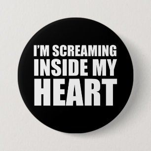 I'm Screaming Inside My Heart Funny 2020 Meme Button