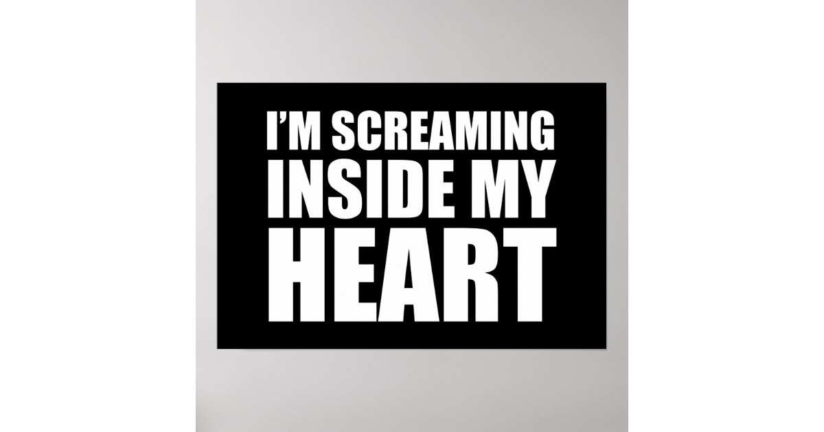 I M Screaming Inside My Heart Funny 2020 Meme Poster Zazzle Com