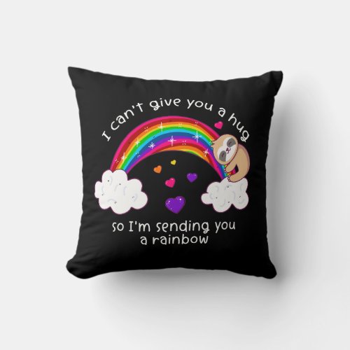 Im Sending You A Sloth Hug Rainbow Throw Pillow