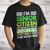 I'M Senior Citizen I'M Smiling All The Time Retro