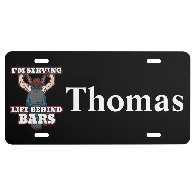 I'm Serving Life Behind Bars Bikers License Plate (Front)