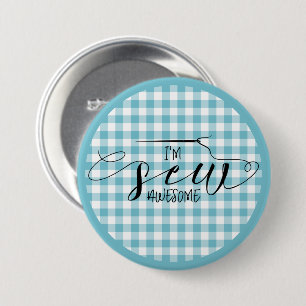 I'm Sew Awesome Blue Gingham Button