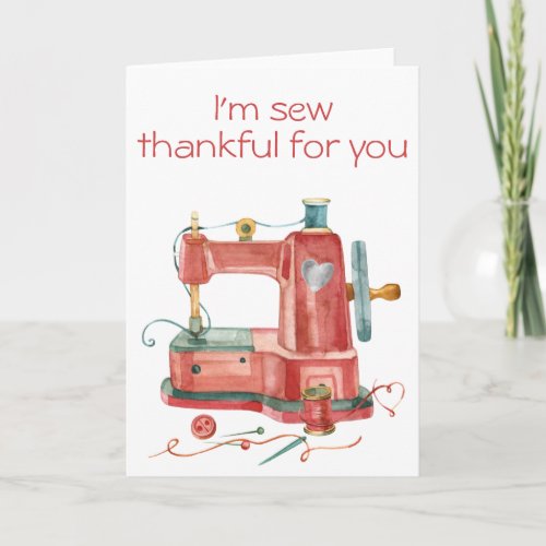 Im Sew Thankful for you Valentine Anniversary Card