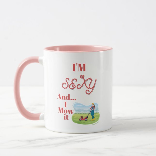 Im Sexy And I Mow It Funny Lawn Mowing Mug (Left)