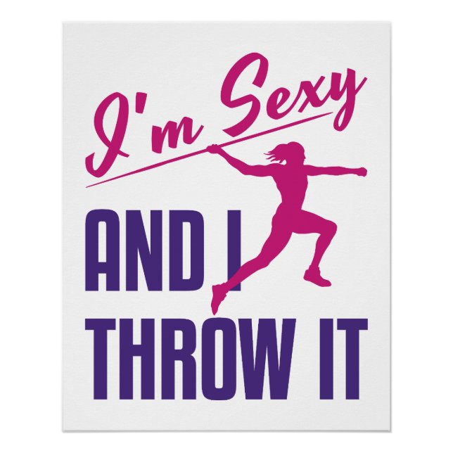 I'm Sexy and I Throw It Javelin Field Event Women  Poster (Front)