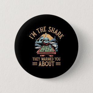 Im Shark They Warned You About Snooker Billiards P Button