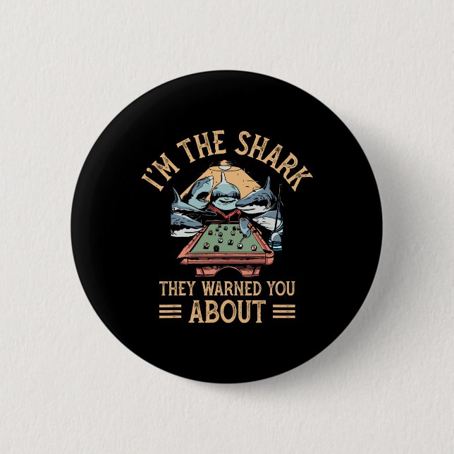 Im Shark They Warned You About Snooker Billiards P Button (Front)