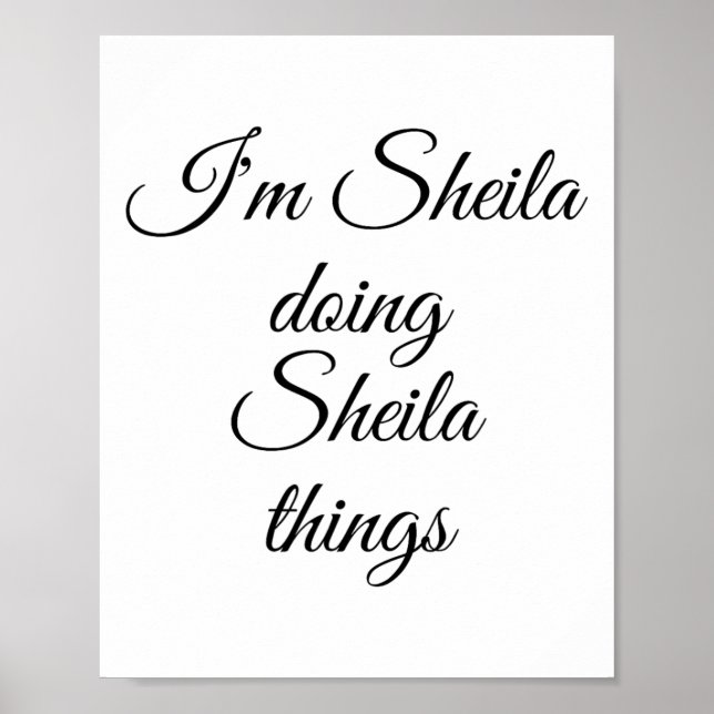 I'm Sheila Doing Sheila Things Funny Birthday Name Poster (Front)