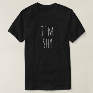 I'm SHY T-Shirt