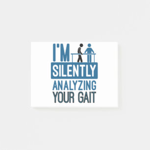 I'm Silently Analyzing Your Gait Physical Therapy Post-it Notes