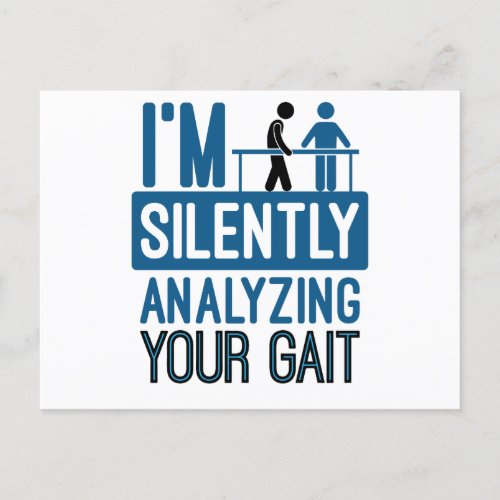 Im Silently Analyzing Your Gait Physical Therapy Postcard