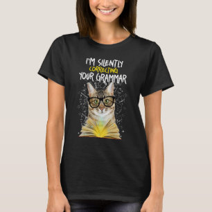 Im Silently Correcting Your Grammar - Cat English  T-Shirt