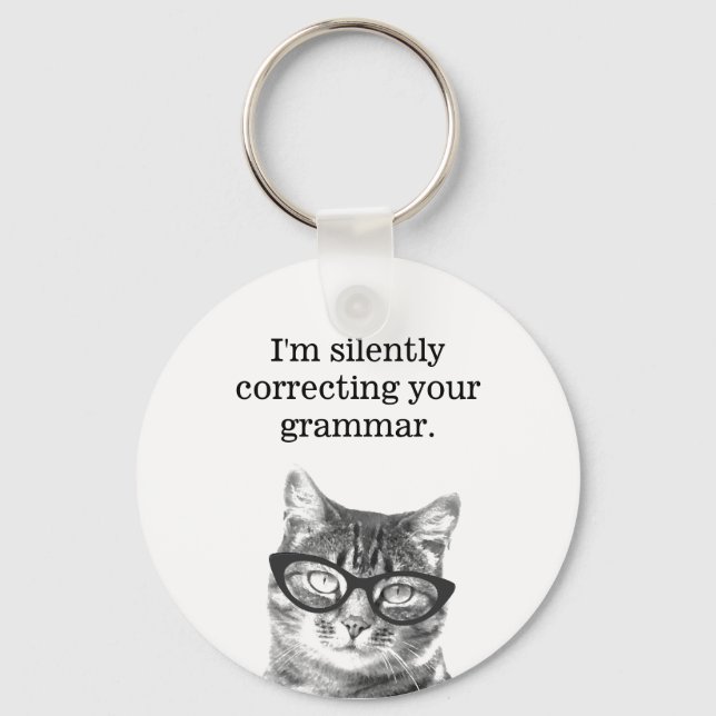 I'm silently correcting your grammar cat keychain (Front)