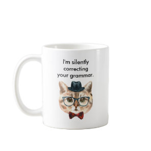 I'm Silently Correcting Your Grammar Cat Mug