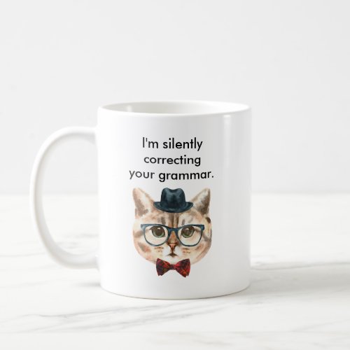 Im Silently Correcting Your Grammar Cat Mug