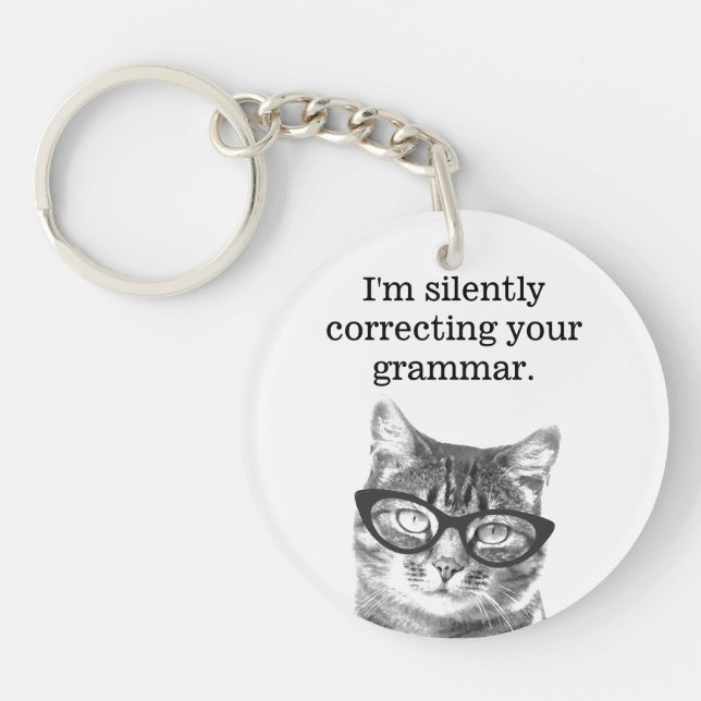 I'm silently correcting your grammar cat teacher keychain (Front)