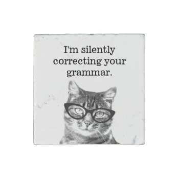 I'm Silently Correcting Your Grammar Cat Teacher Stone Magnet by logotees at Zazzle
