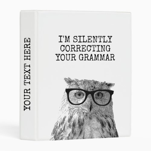 Im silently correcting your grammar funny cute owl mini binder