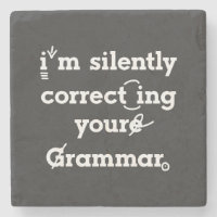 "I'm silently correcting your grammar" funny