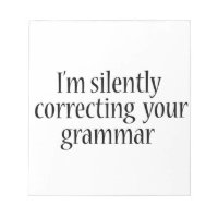 I'm silently correcting your grammar Funny tshirt
