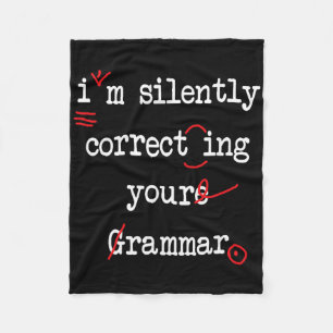 I'm Silently Correcting Your Grammar High School Fleece Blanket