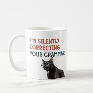 I'm Silently Correcting Your Grammar Mug – Perfect