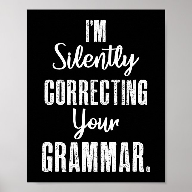 I'm Silently Correcting Your Grammar Poster (Front)