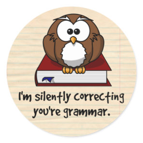 I'm Silently Correcting Your Grammar Wise Owl Classic Round Sticker
