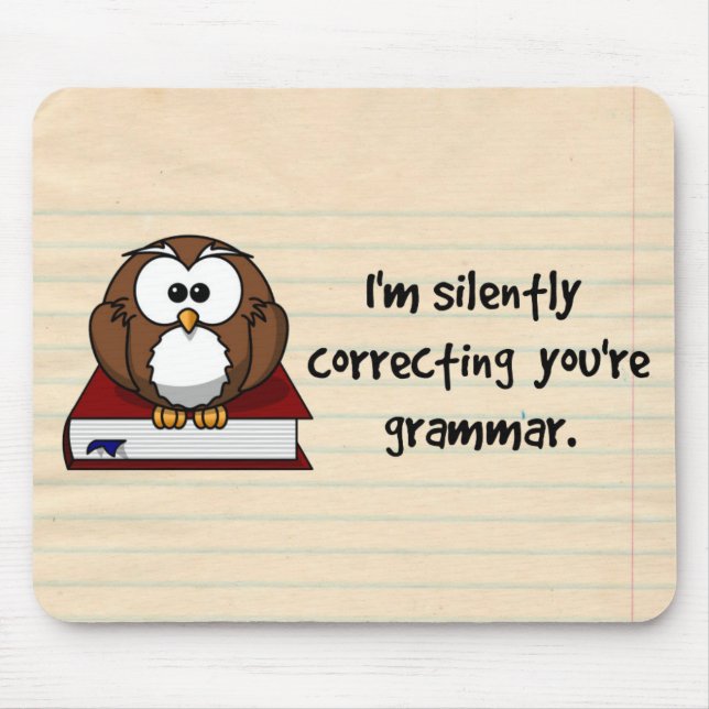 I'm Silently Correcting Your Grammar Wise Owl Mouse Pad (Front)