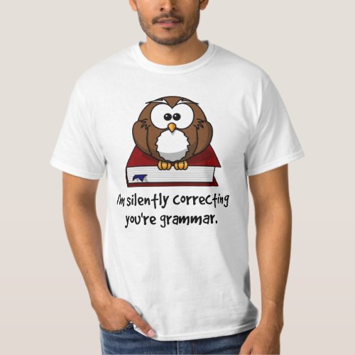 Im Silently Correcting Your Grammar Wise Owl T_Shirt