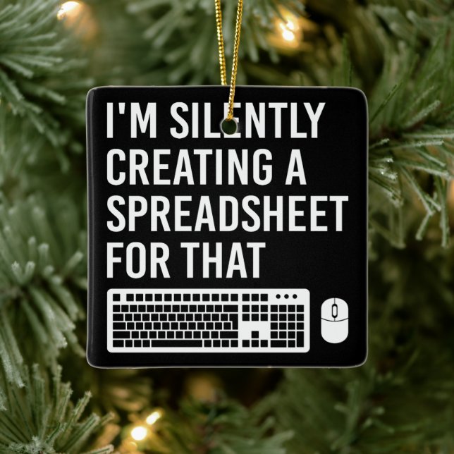 I'm Silently Creating A Spreadsheet Actuary Funny Ceramic Ornament (Tree)