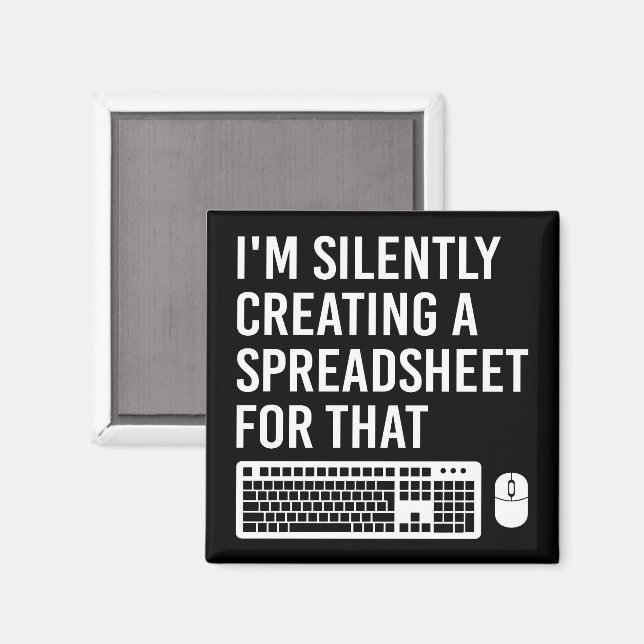 I'm Silently Creating A Spreadsheet Actuary Funny Magnet (Front/Back)