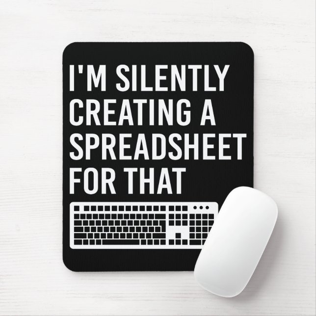I'm Silently Creating A Spreadsheet Actuary Funny Mouse Pad (With Mouse)