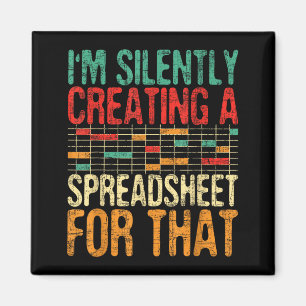 I'm Silently Creating A Spreadsheet - Actuary Stat Magnet