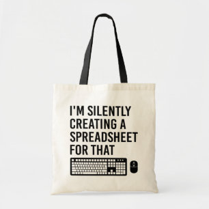 I'm Silently Creating A Spreadsheet Advisor Cool Tote Bag