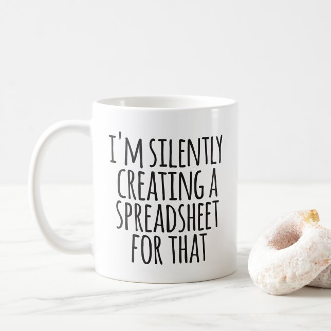 I'm Silently Creating A Spreadsheet For That Coffee Mug (With Donut)