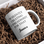 I&#39;m Silently Creating A Spreadsheet For That Funny Coffee Mug at Zazzle