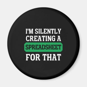 I'm Silently creating a Spreadsheet for that Magnet
