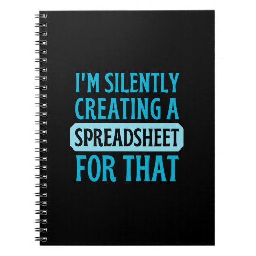Im Silently creating a Spreadsheet for that  Note Notebook