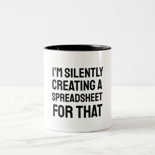 I'm Silently Creating A Spreadsheet For That Two-Tone Coffee Mug