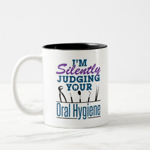 I'm Silently Judging Oral Hygiene Dental Hygienist Two-Tone Coffee Mug