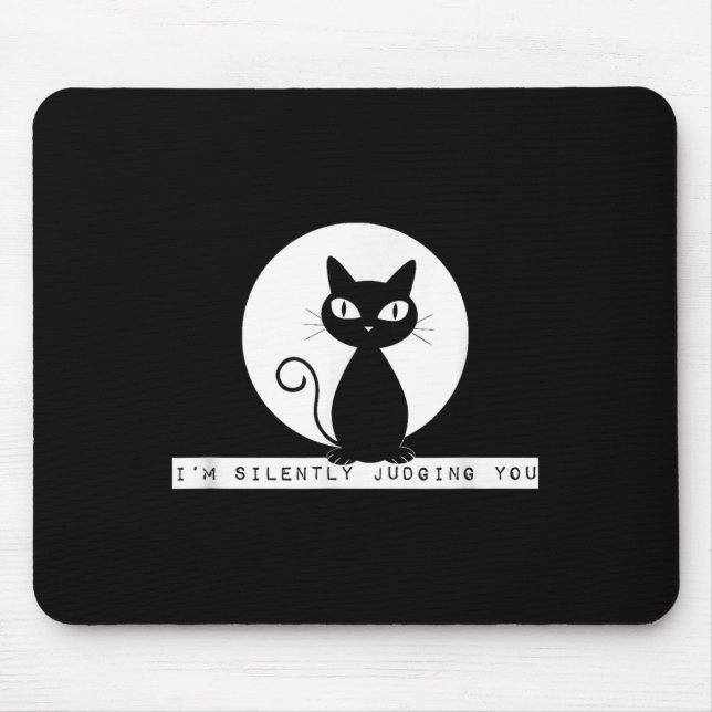 Im Silently Judging You Cat Stare Meme Funny Judgm Mouse Pad (Front)