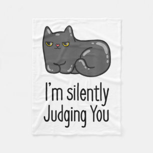 Im Silently Judging You Funny Quote With Cat Fleece Blanket