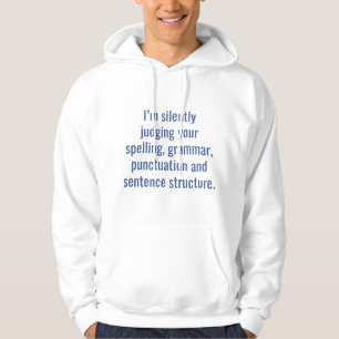 I'm Silently Judging You Hoodie