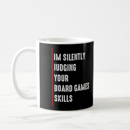 IM Silently Judging Your Board Games Skills Coffee Mug