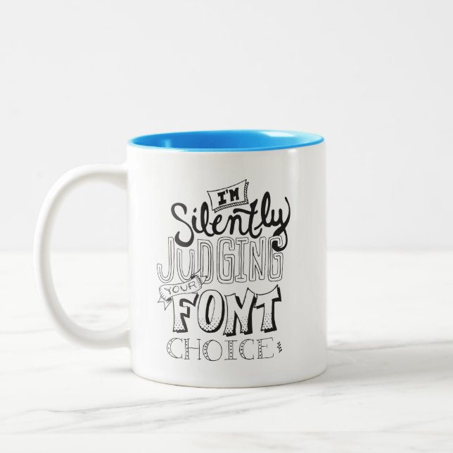 I'm Silently Judging Your Font Choice Two-Tone Coffee Mug (Left)