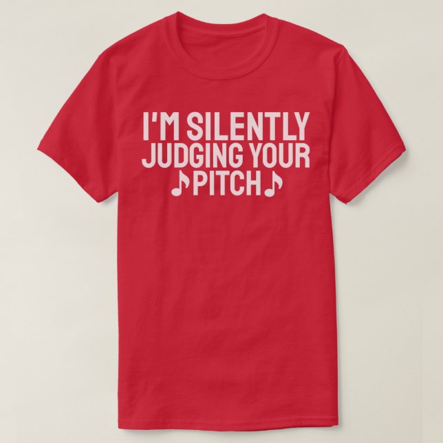 Im Silently Judging Your Pitch Choir Director Thea T-Shirt (Design Front)